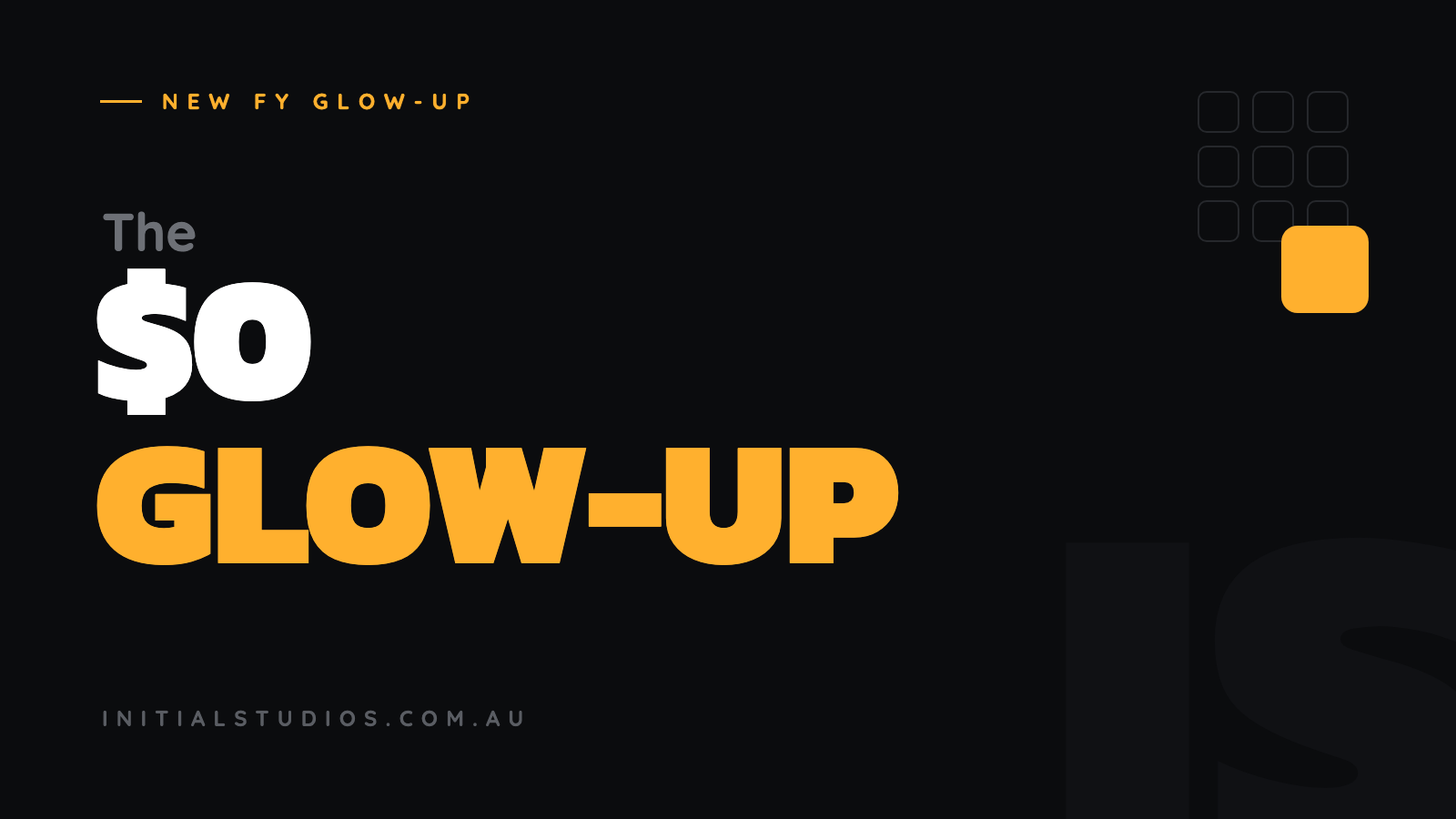 The words The $0 Glow-Up in bold type with a gold block in a grid, the series mark for New FY Glow-Up week