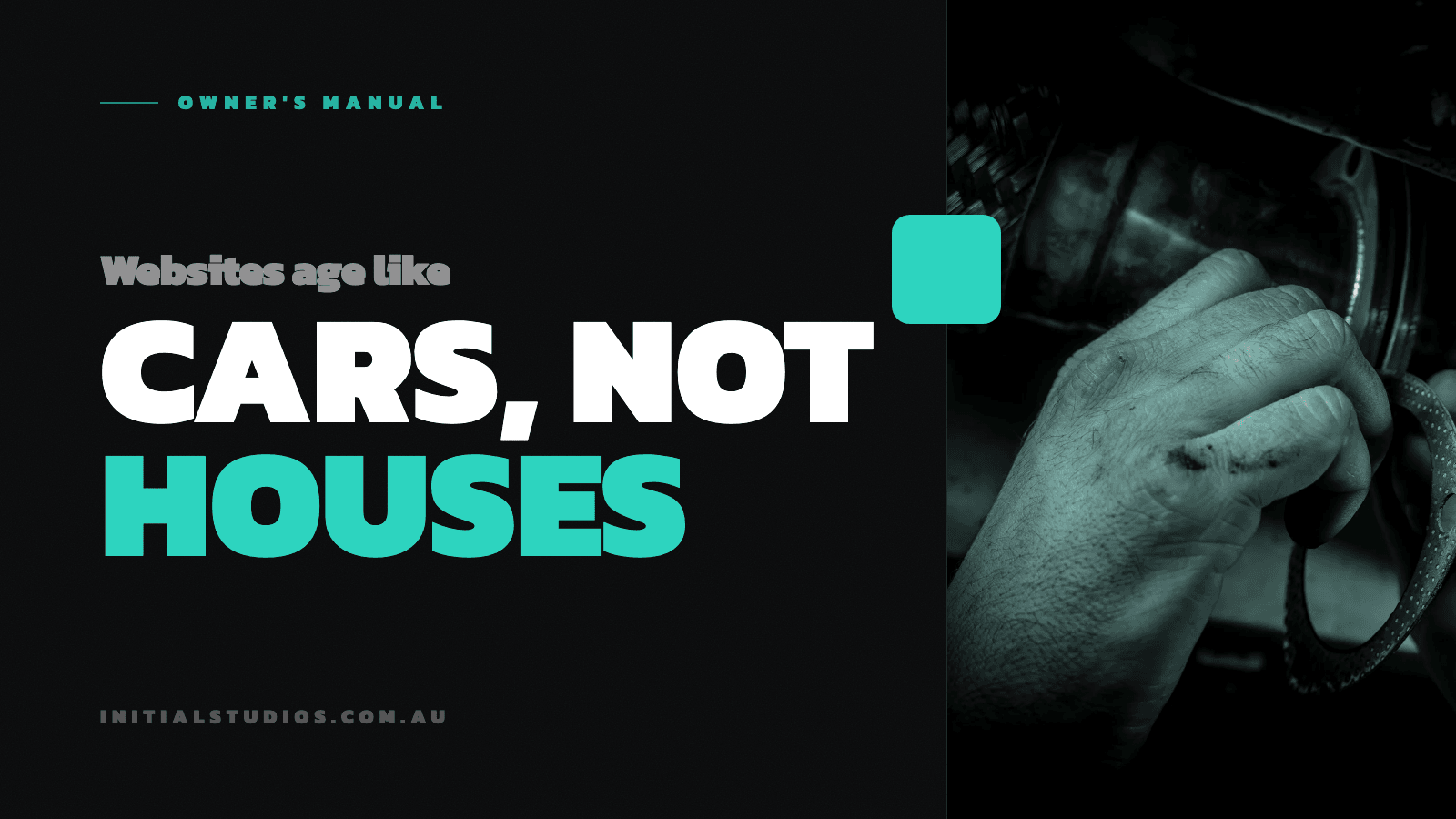 The words Cars, Not Houses in bold type beside a teal-tinted photo of hands working under a car, the series mark for the Owner's Manual series